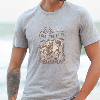 Call The Thing Rodeo Unisex t-shirt