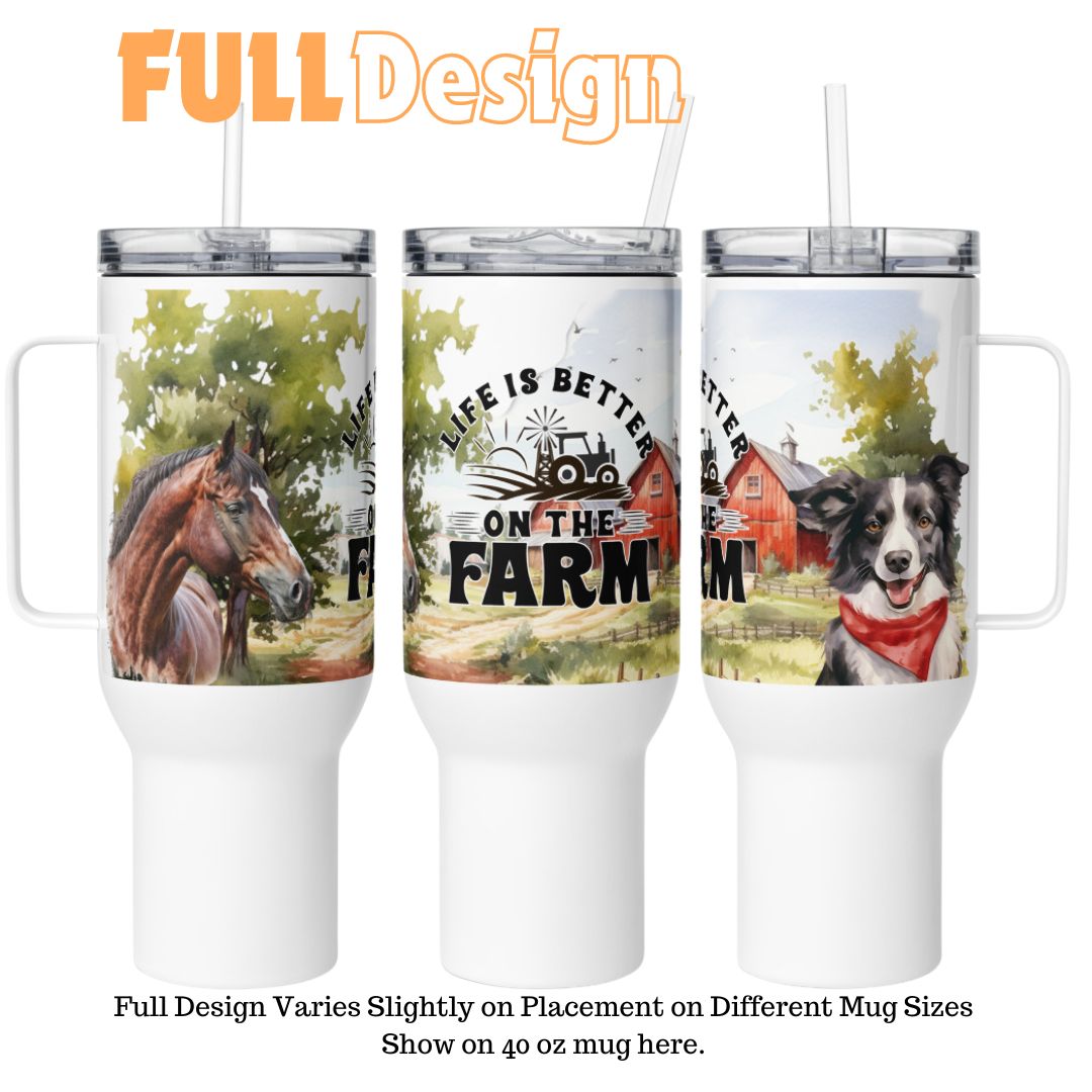 Life is Better on the Farm Travel Mug With Handle