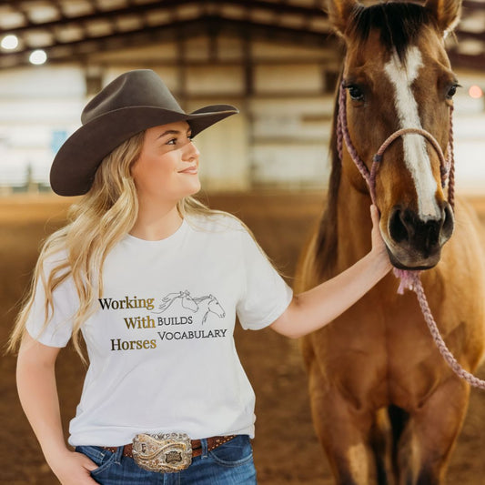 Working With Horses Builds Vocabulary Unisex t-shirt