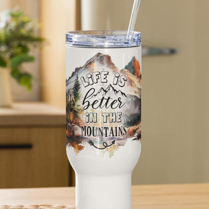 Life Is Better In The Mountains Travel Mug with Handle