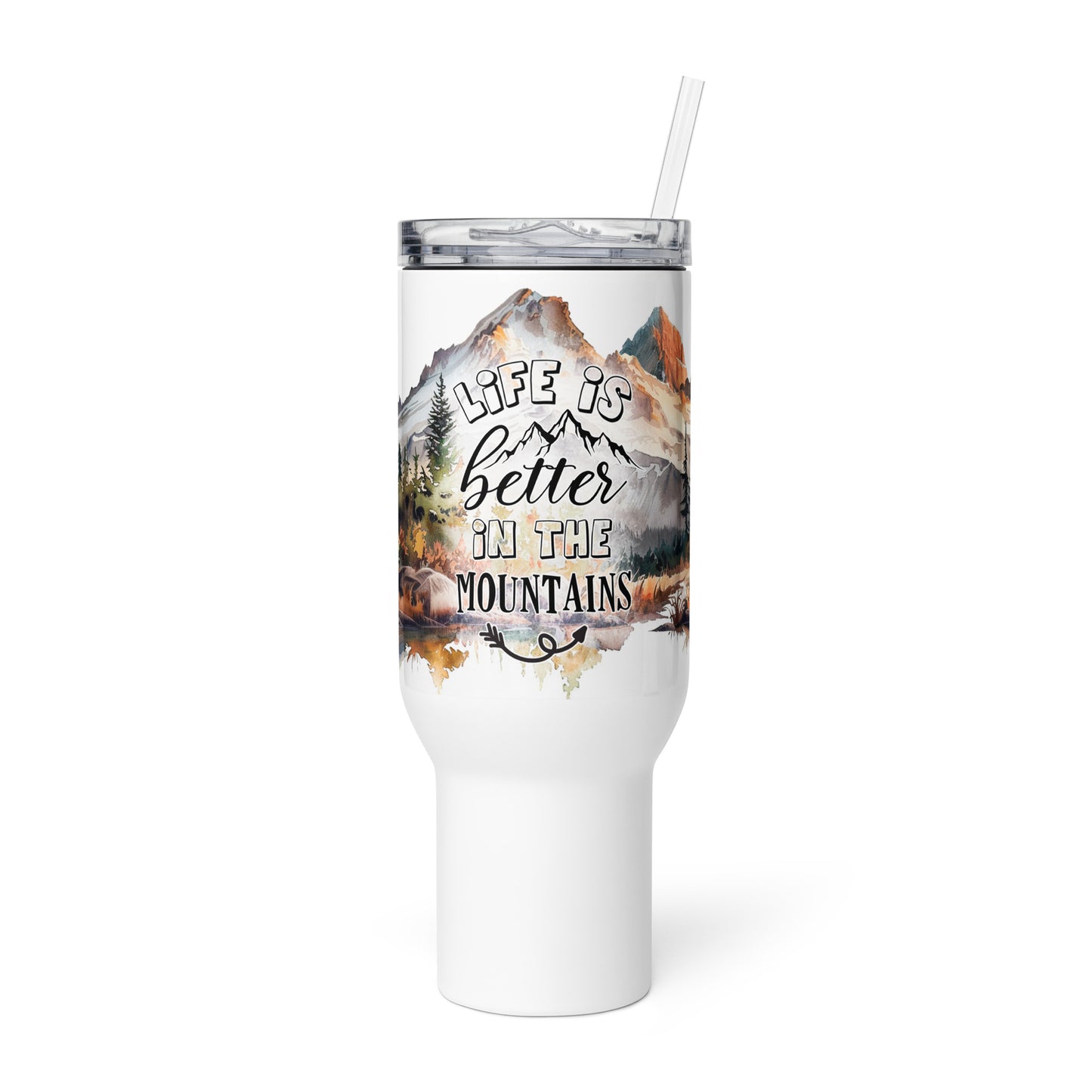 Life Is Better In The Mountains Travel Mug with Handle