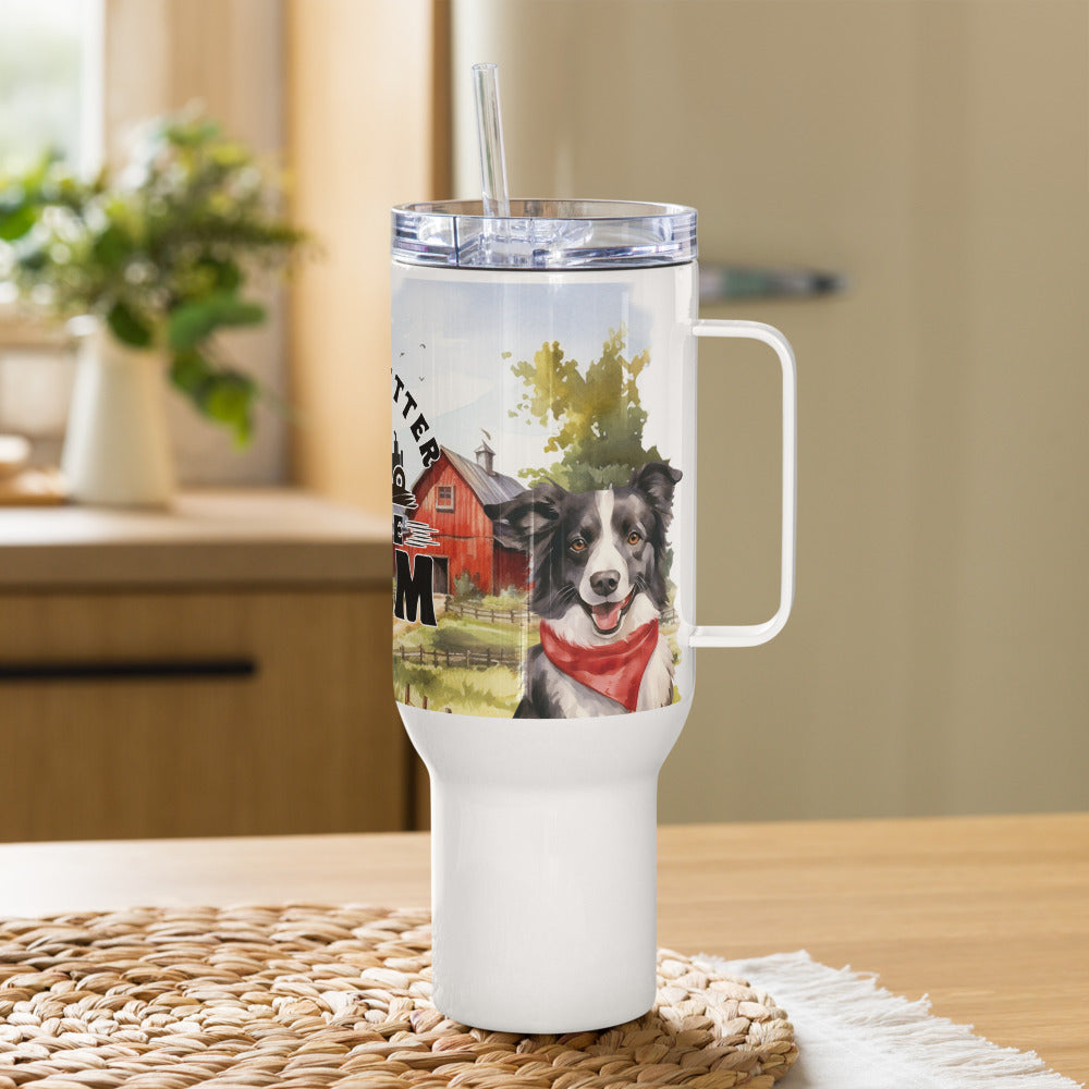 Life is Better on the Farm Travel Mug With Handle