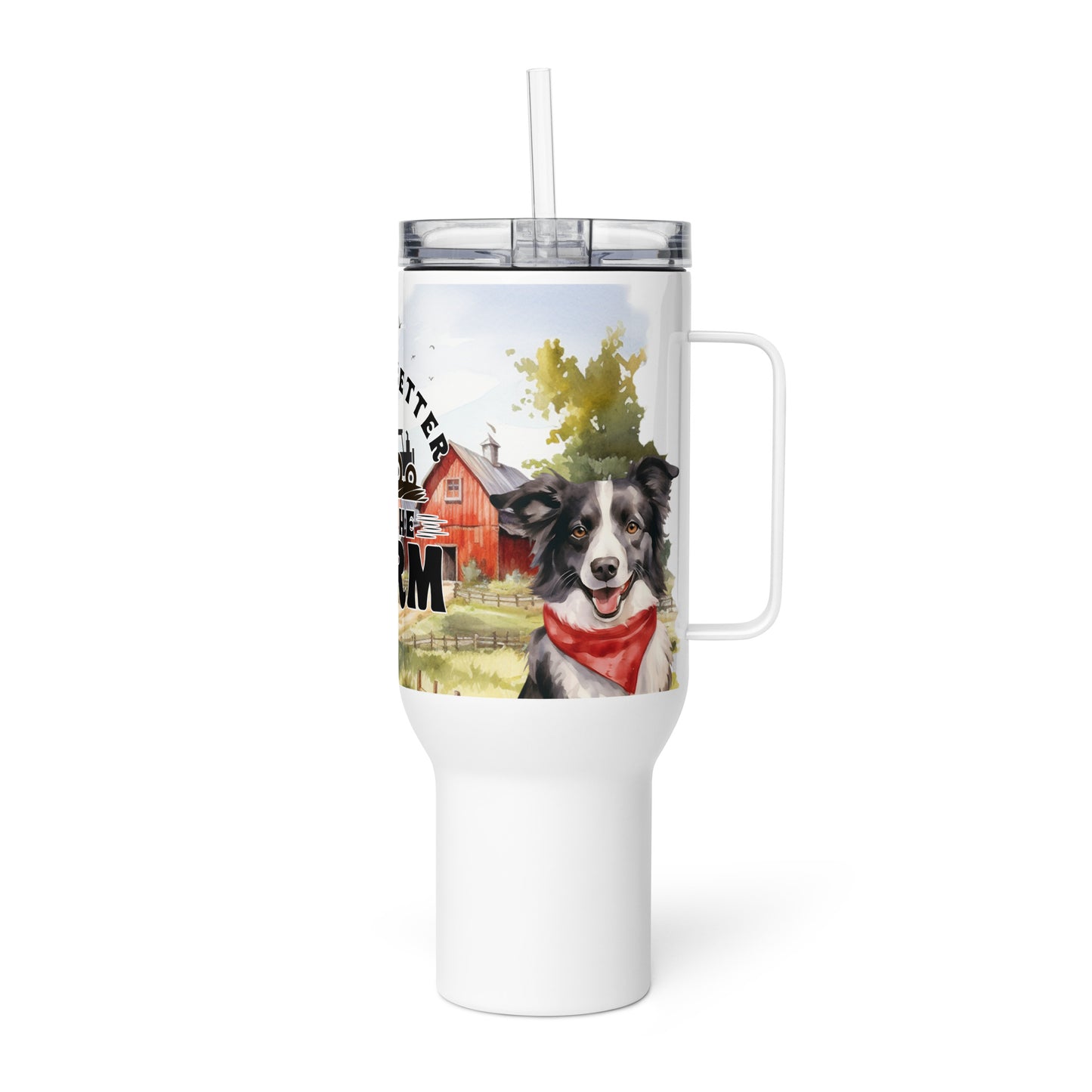 Life is Better on the Farm Travel Mug With Handle