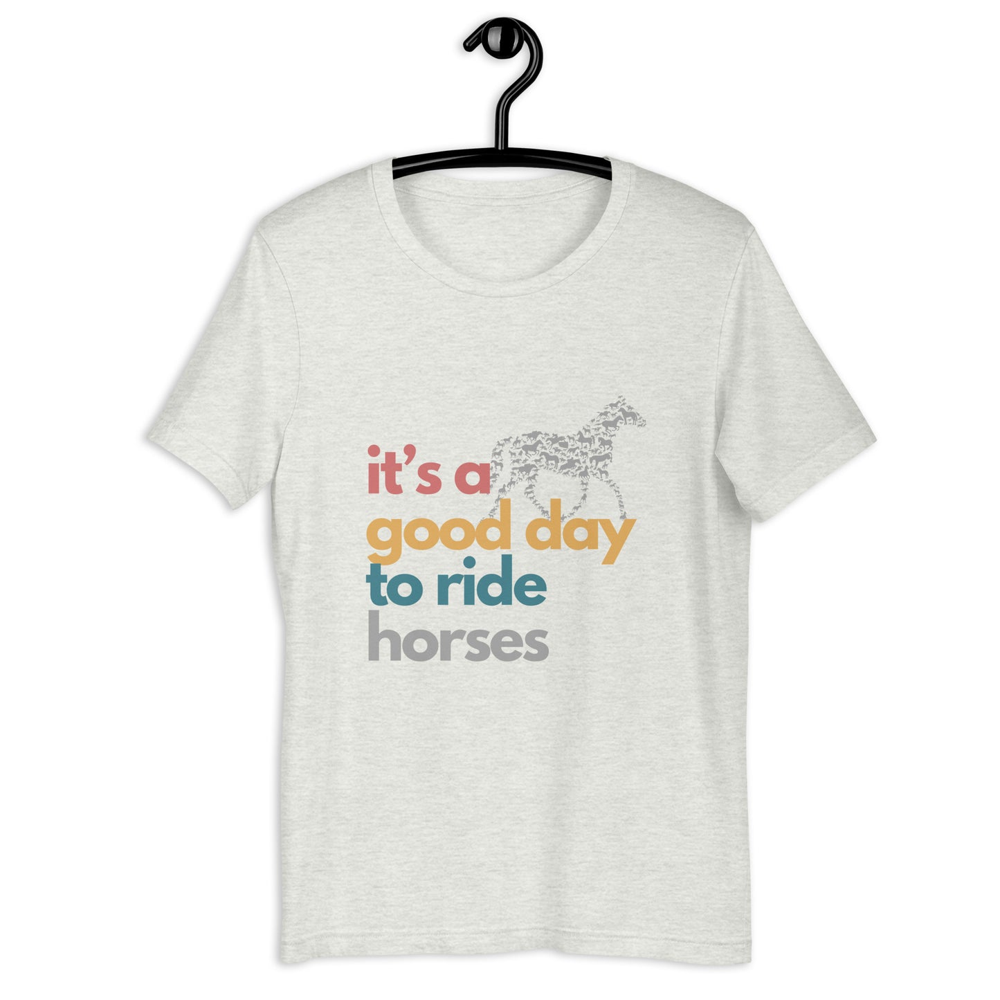 It's A Good Day To Ride A Horse  t-shirt