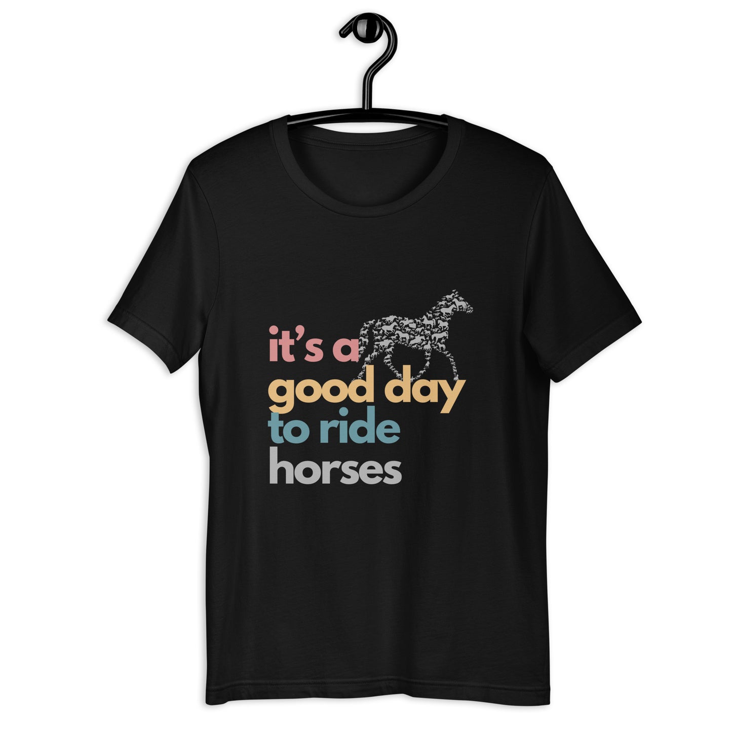 It's A Good Day To Ride A Horse  t-shirt