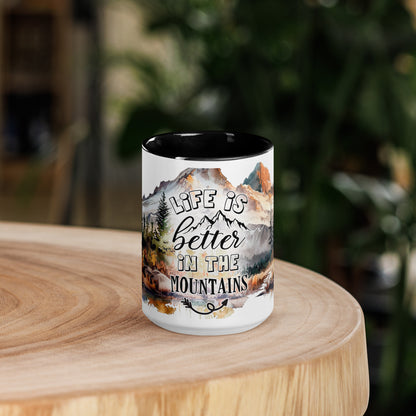 Life Is Better In The Mountains Mug with Color Inside