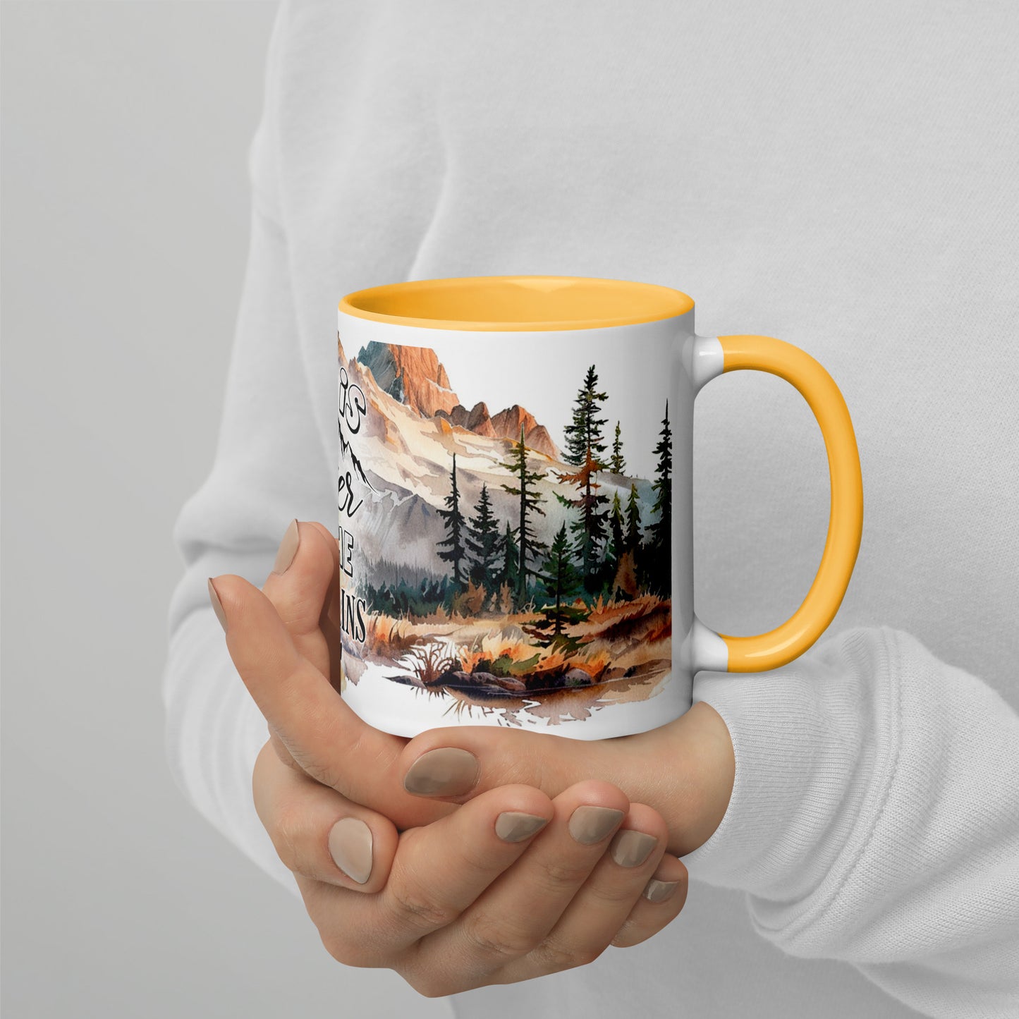 Life Is Better In The Mountains Mug with Color Inside