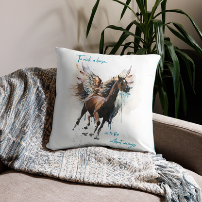 To Fly Without Wings Pillow Case